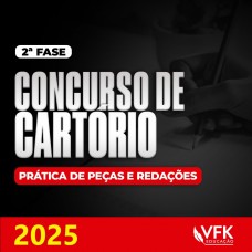 2ª Fase - Concurso de Cartório - Prática de Peças e Redações - 2025 - KUMPEL (VFK 2025) - Todos os Estados